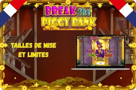 Tailles de mise dans la machine à sous Break the Piggy Bank